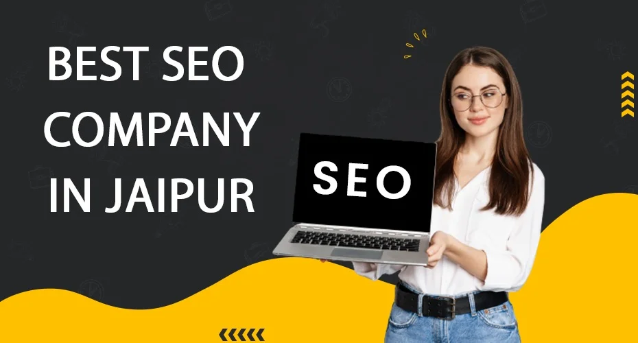 Best SEO Company in Jaipur | Top SEO Services for Higher Rankings