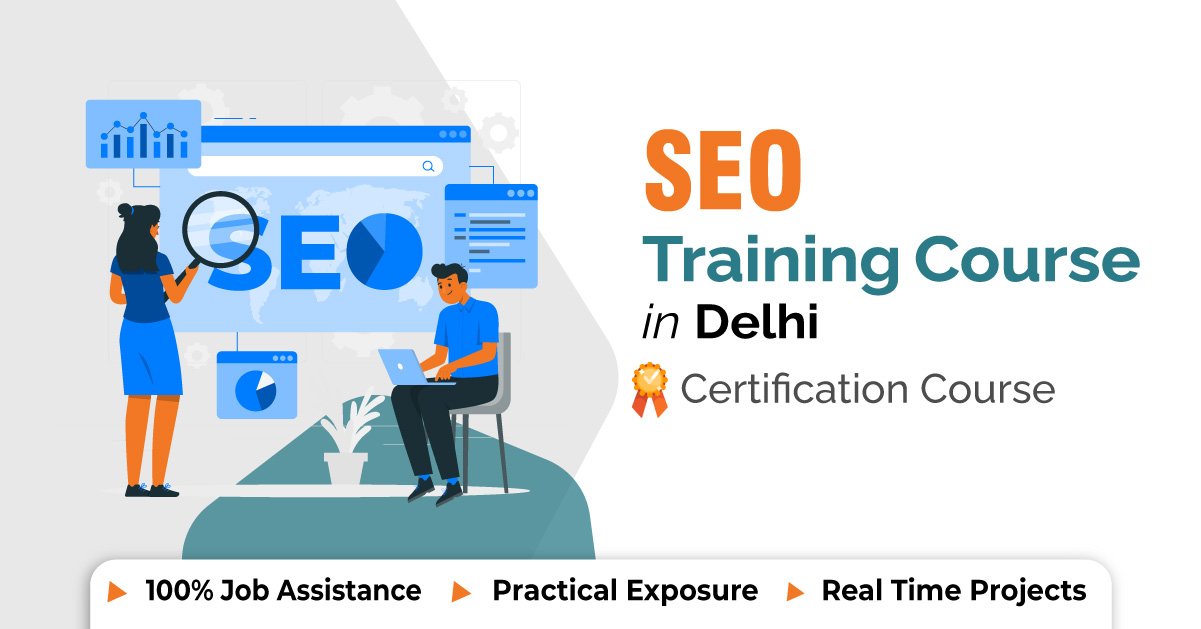 SEO Course in Delhi | Learn SEO from Experts & Get Certified